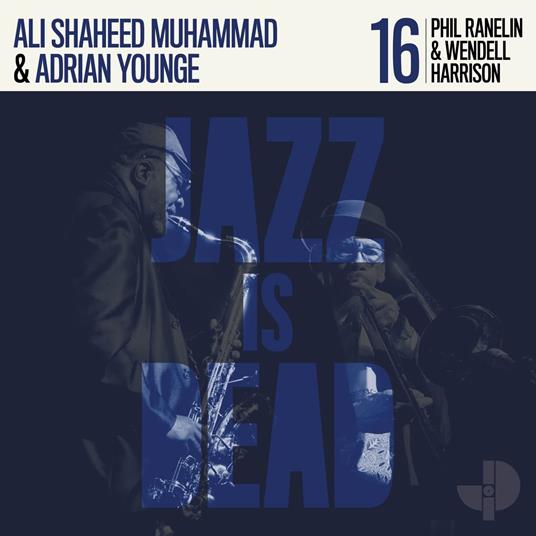Jazz Is Dead 016 - CD Audio di Wendell Harrison,Phil Ranelin