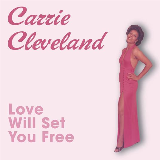 Love Will Set You Free - Vinile LP di Carrie Cleveland