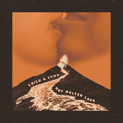 Hot Molten Lava - Vinile LP di Lyma,Lu-Lu