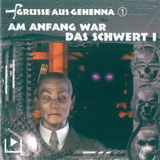 Grüsse aus Gehenna - Teil 1: Am Anfang war das Schwert