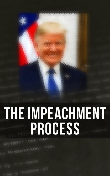 The Impeachment Process