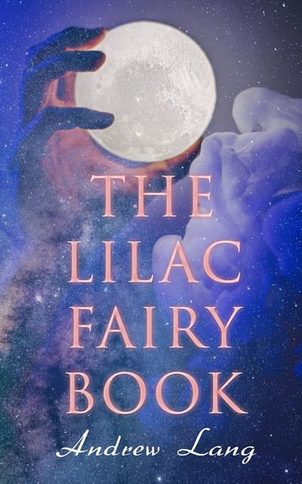 The Lilac Fairy Book - Andrew Lang,H. J. Ford - ebook