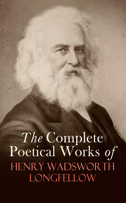 The Complete Poetical Works of Henry Wadsworth Longfellow