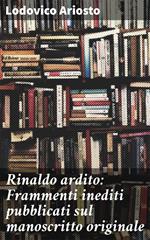 Rinaldo ardito: Frammenti inediti pubblicati sul manoscritto originale