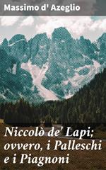 Niccolò de' Lapi; ovvero, i Palleschi e i Piagnoni