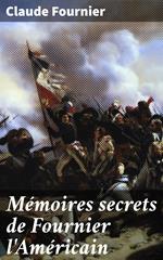 Mémoires secrets de Fournier l'Américain