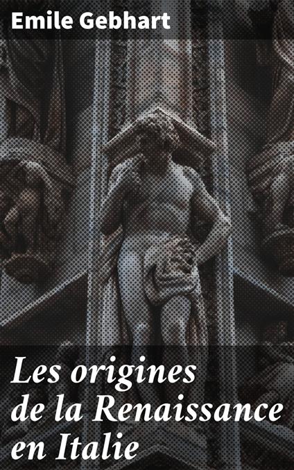 Les origines de la Renaissance en Italie