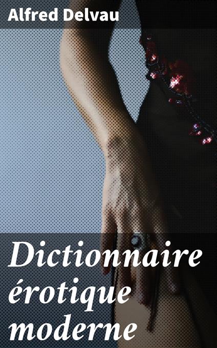 Dictionnaire érotique moderne