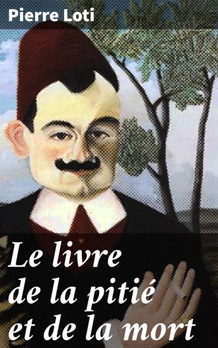 Le livre de la pitié et de la mort