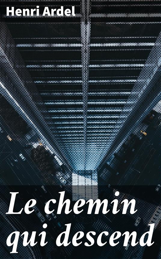 Le chemin qui descend