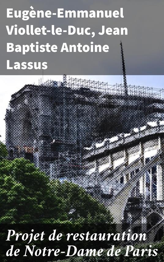 Projet de restauration de Notre-Dame de Paris