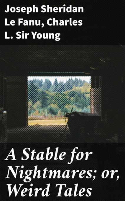 A Stable for Nightmares; or, Weird Tales