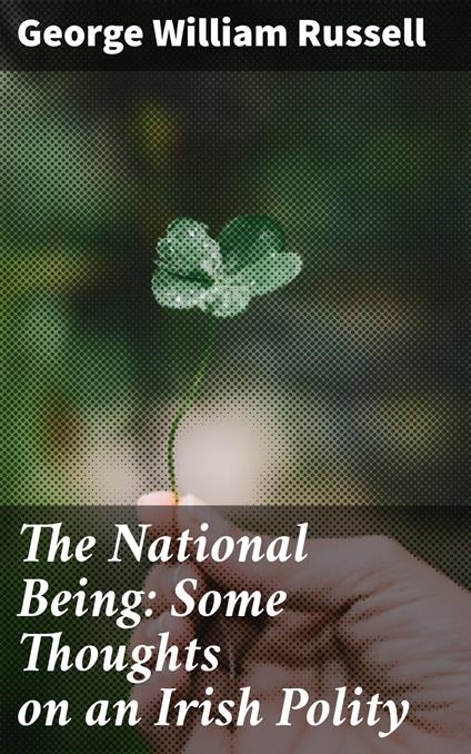 The National Being: Some Thoughts on an Irish Polity