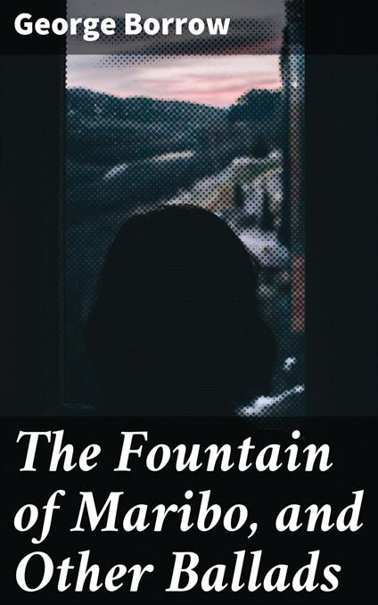 The Fountain of Maribo, and Other Ballads