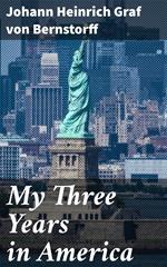 My Three Years in America