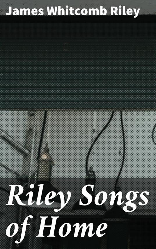 Riley Songs of Home