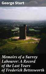 Memoirs of a Surrey Labourer: A Record of the Last Years of Frederick Bettesworth