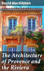 The Architecture of Provence and the Riviera