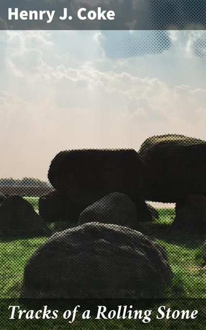 Tracks of a Rolling Stone