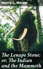 The Lenape Stone; or, The Indian and the Mammoth