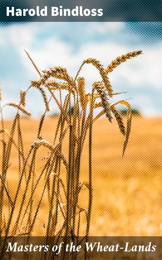 Masters of the Wheat-Lands