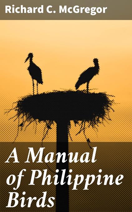 A Manual of Philippine Birds