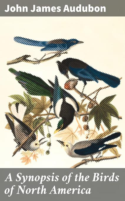 A Synopsis of the Birds of North America