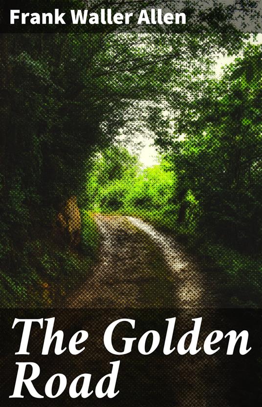 The Golden Road