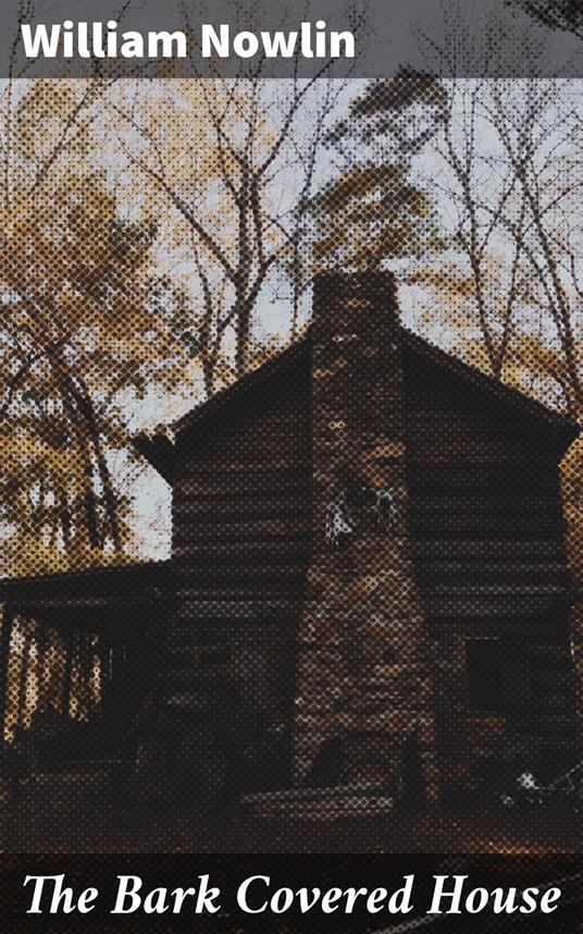 The Bark Covered House