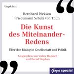 Die Kunst des Miteinander-Redens - Ungekürzte Lesung