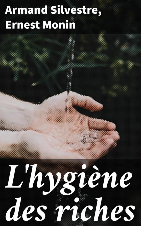 L'hygiène des riches