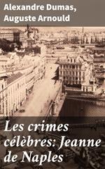 Les crimes célèbres: Jeanne de Naples