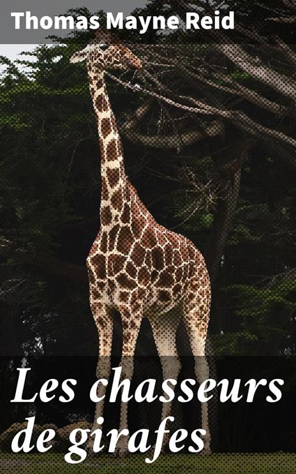 Les chasseurs de girafes