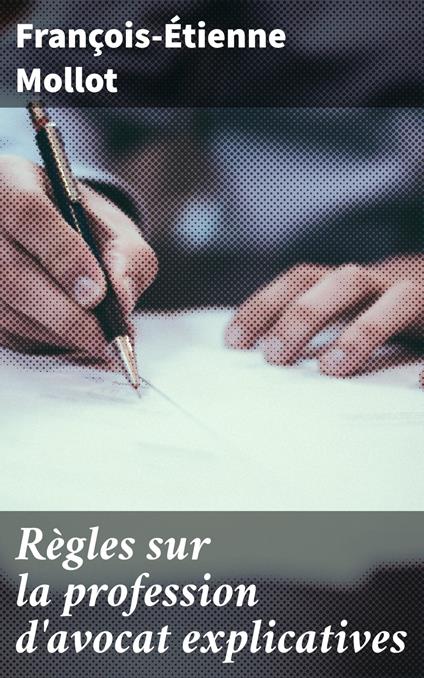 Règles sur la profession d'avocat explicatives