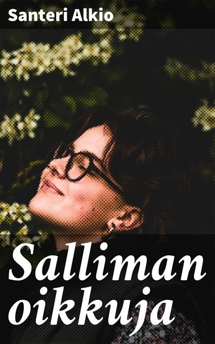 Salliman oikkuja - Santeri Alkio - ebook