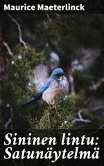 Sininen lintu: Satunäytelmä