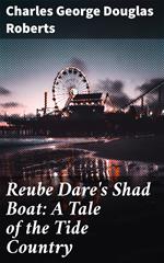 Reube Dare's Shad Boat: A Tale of the Tide Country