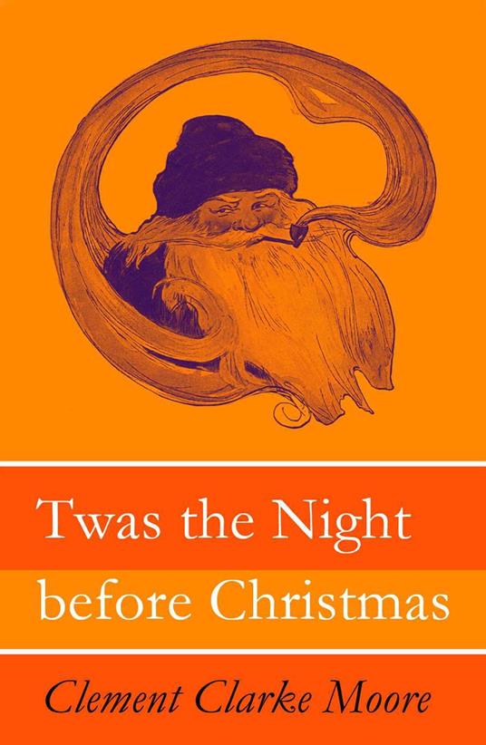 Twas the Night before Christmas (Original illustrations by Jessie Willcox Smith) - Clement Clarke Moore - ebook