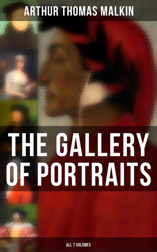 The Gallery of Portraits (All 7 Volumes)