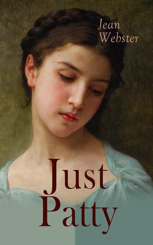 Just Patty - Jean Webster,Charles M. Relyea - ebook