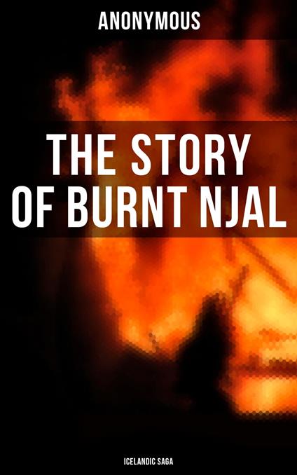 The Story of Burnt Njal (Icelandic Saga)