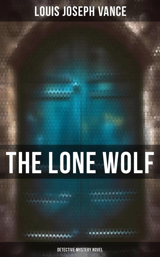 The Lone Wolf (Detective Mystery Novel)