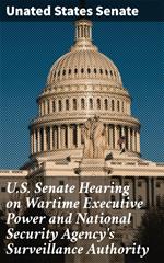 U.S. Senate Hearing on Wartime Executive Power and National Security Agency's Surveillance Authority