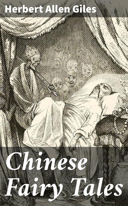 Chinese Fairy Tales - Herbert Allen Giles - ebook