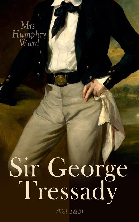 Sir George Tressady (Vol.1&2)