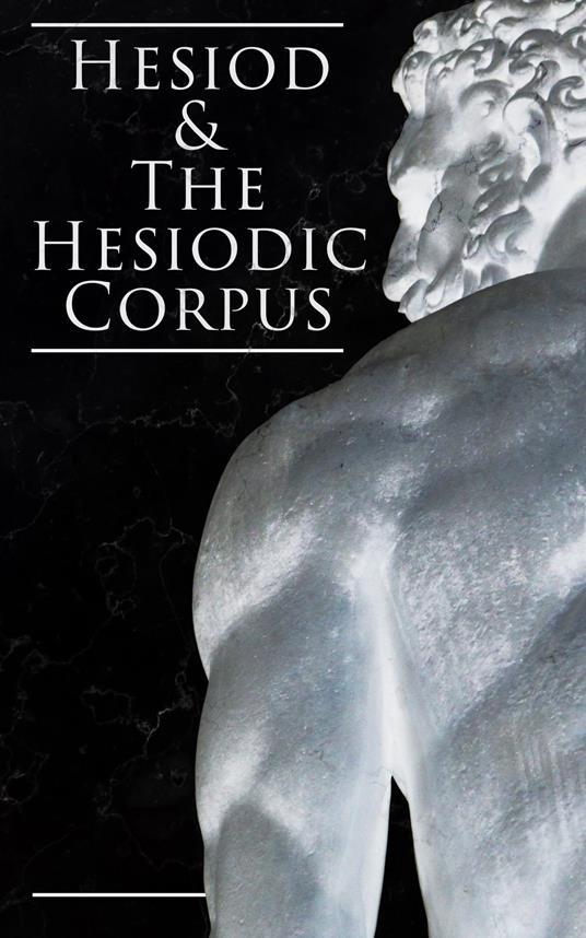 Hesiod & The Hesiodic Corpus