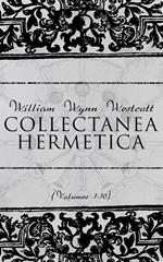 Collectanea Hermetica (Volumes 1-10)