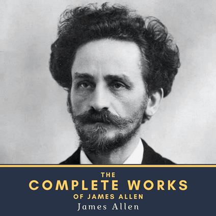 The Complete Works of James Allen