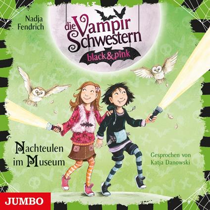 Die Vampirschwestern black & pink. Nachteulen im Museum [Band 6]