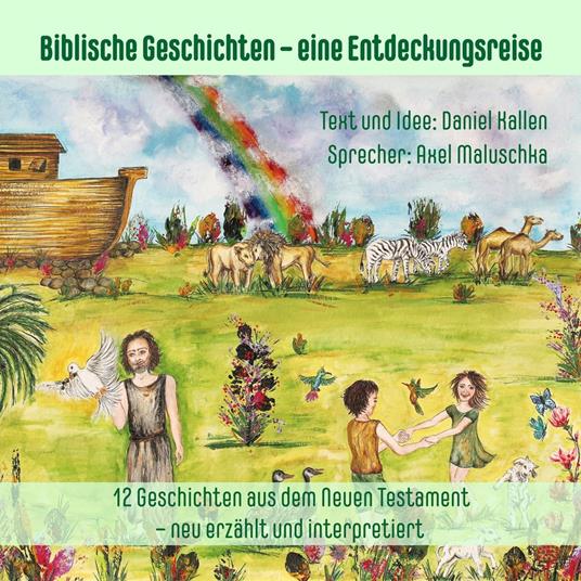 Biblische Geschichten für Eltern und Kinder - neu erzählt und interpretiert 2